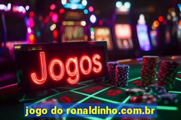 jogo do ronaldinho.com.br